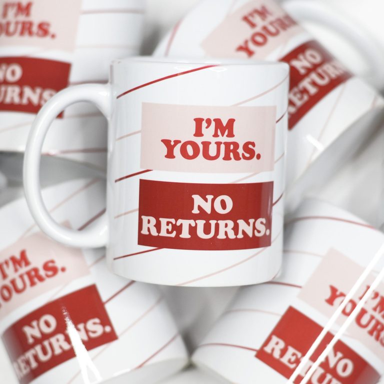 Im Yours No Returns Valentine's Day Ceramic Mug – Funny Coffee Mug