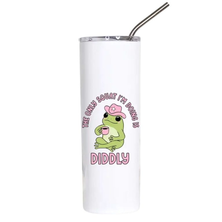 The Only Squat I'm Doing Is Diddly Funny Frog Stainless Steel Tumbler