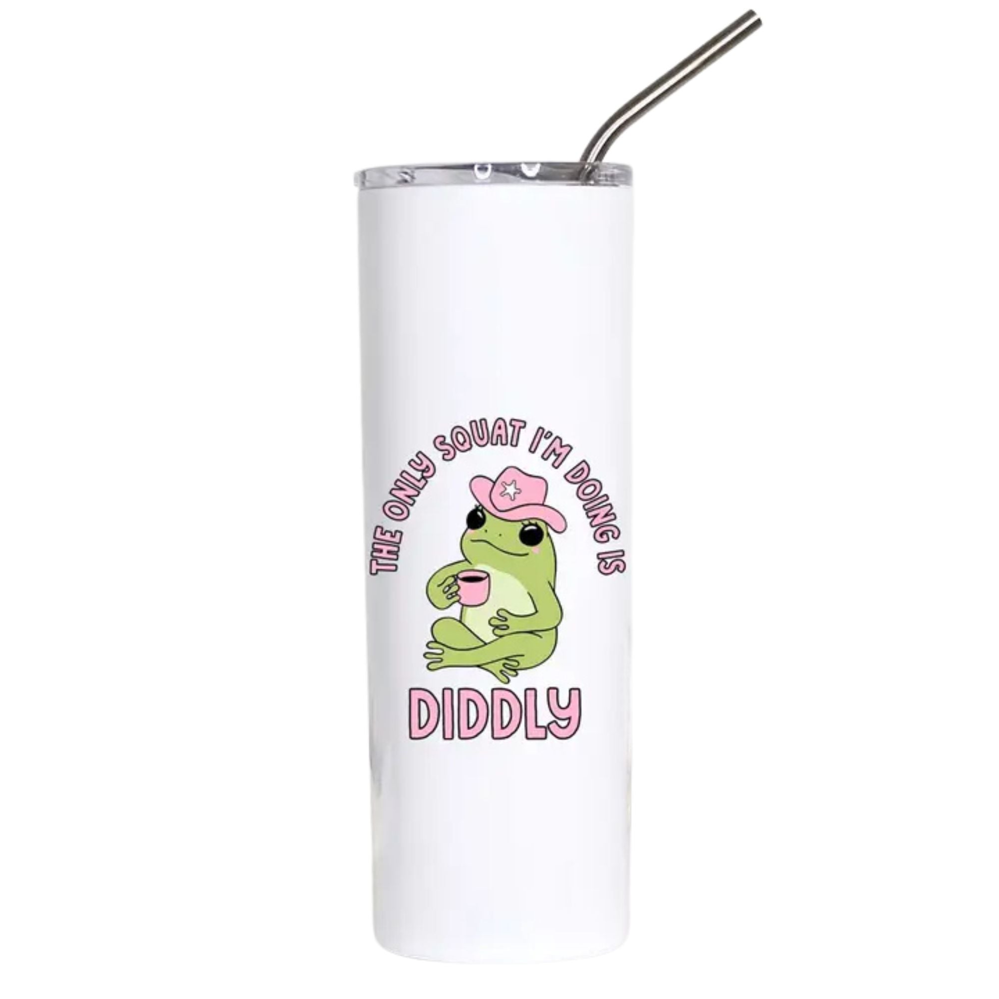 The Only Squat I'm Doing Is Diddly Funny Frog Stainless Steel Tumbler