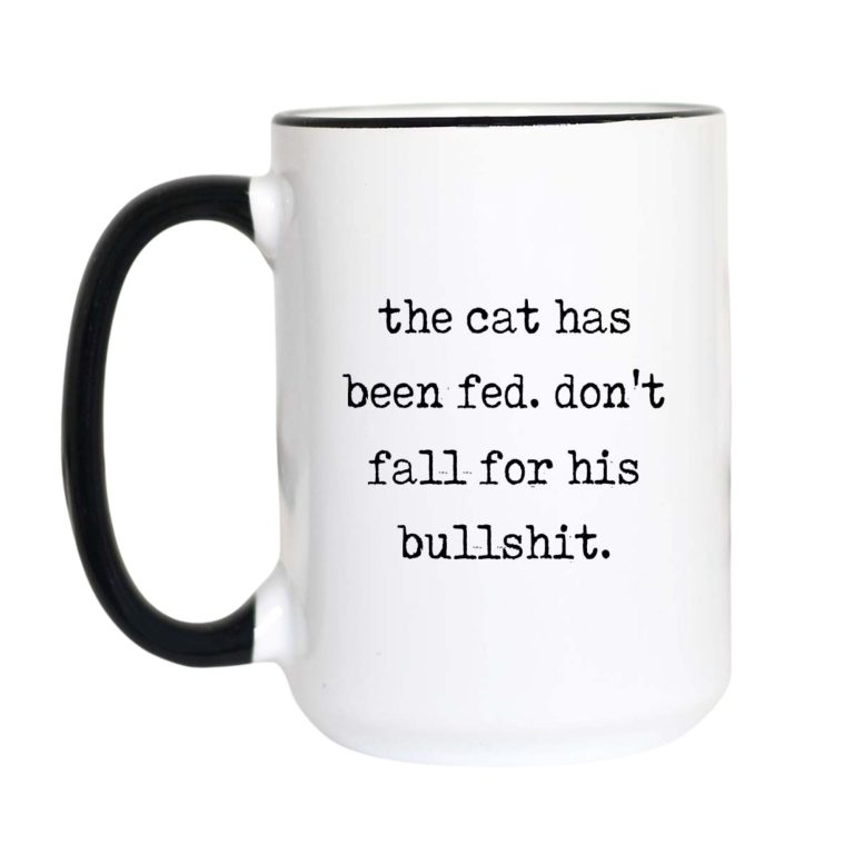 The Cat Has Been Fed, Don't Fall for His BS