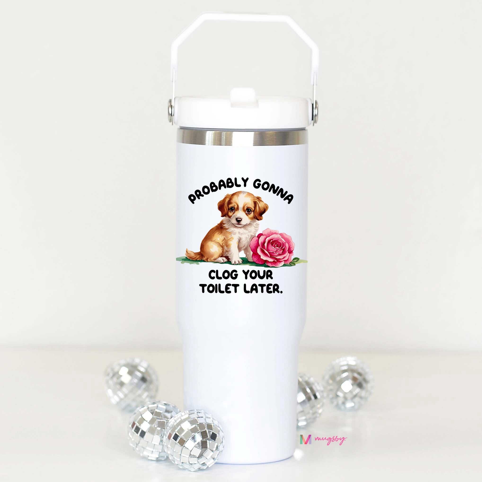 Clog Your Toilet Flip Straw Cup – Funny Passive Aggressive Tumbler