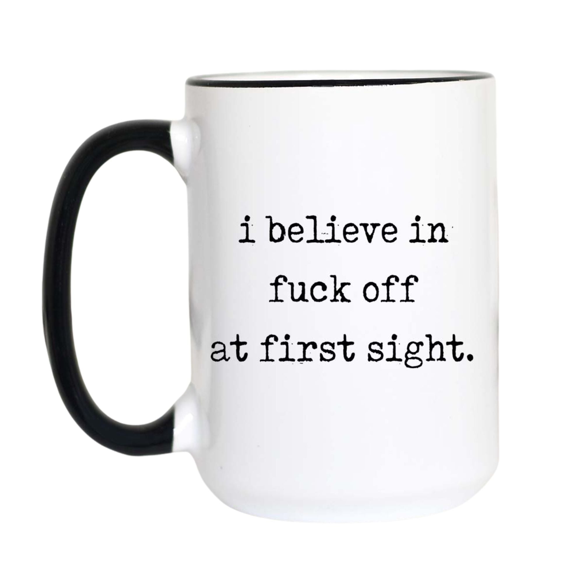 I Believe in F*ck Off at First Sight