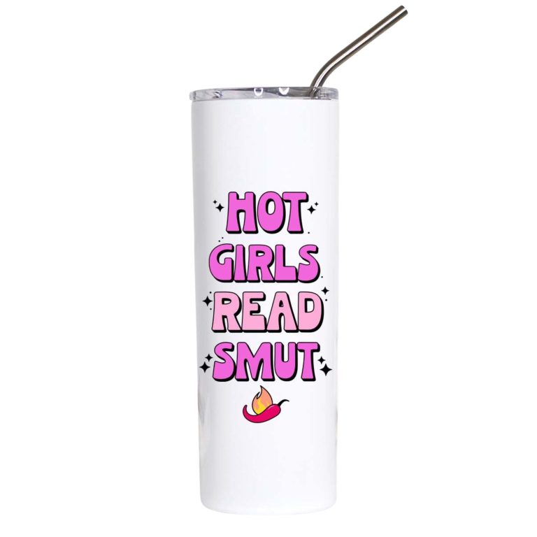 Hot Girls Read Smut Funny Romance Book Tumbler