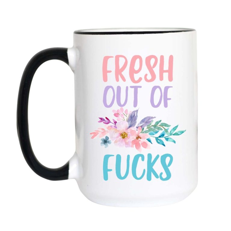 Fresh Out of Fucks Floral Mug