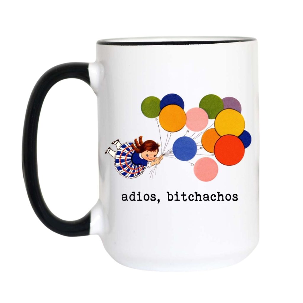 Adios Bitchachos Funny Coffee Mug