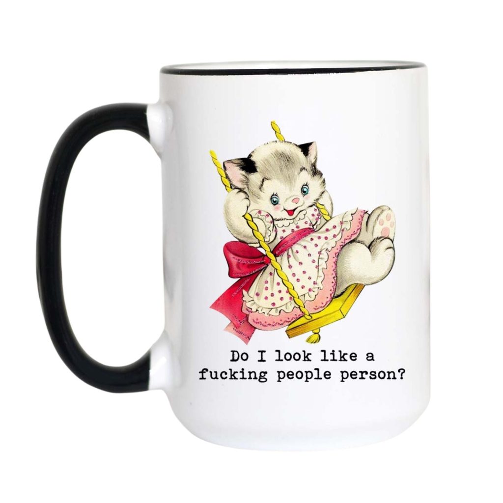 Do I Look Like a Fucking People Person