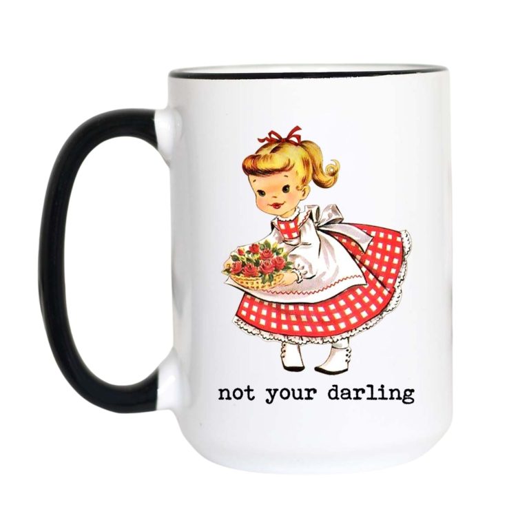 Not Your Darling Mug