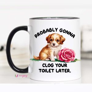 Clog Your Toilet Mug – Funny Passive Aggressive Coffee Cup