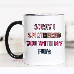 Funny FUPA Mug – Viral Gift for Women & Friends