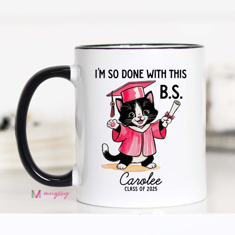 Done With This B.S. Graduation Mug – Funny Personalized Grad Gift