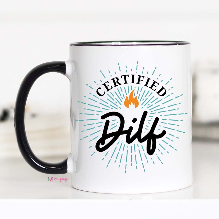 DILF, Father's Day Mug, CM – Funny Coffee Mug