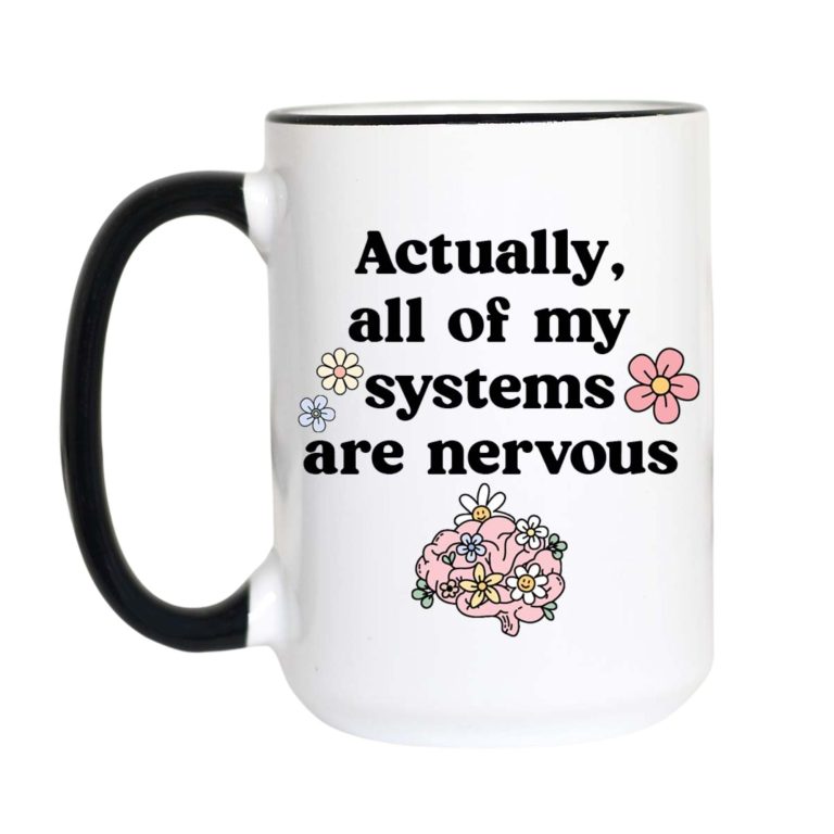 All My Systems Are Nervous Mug