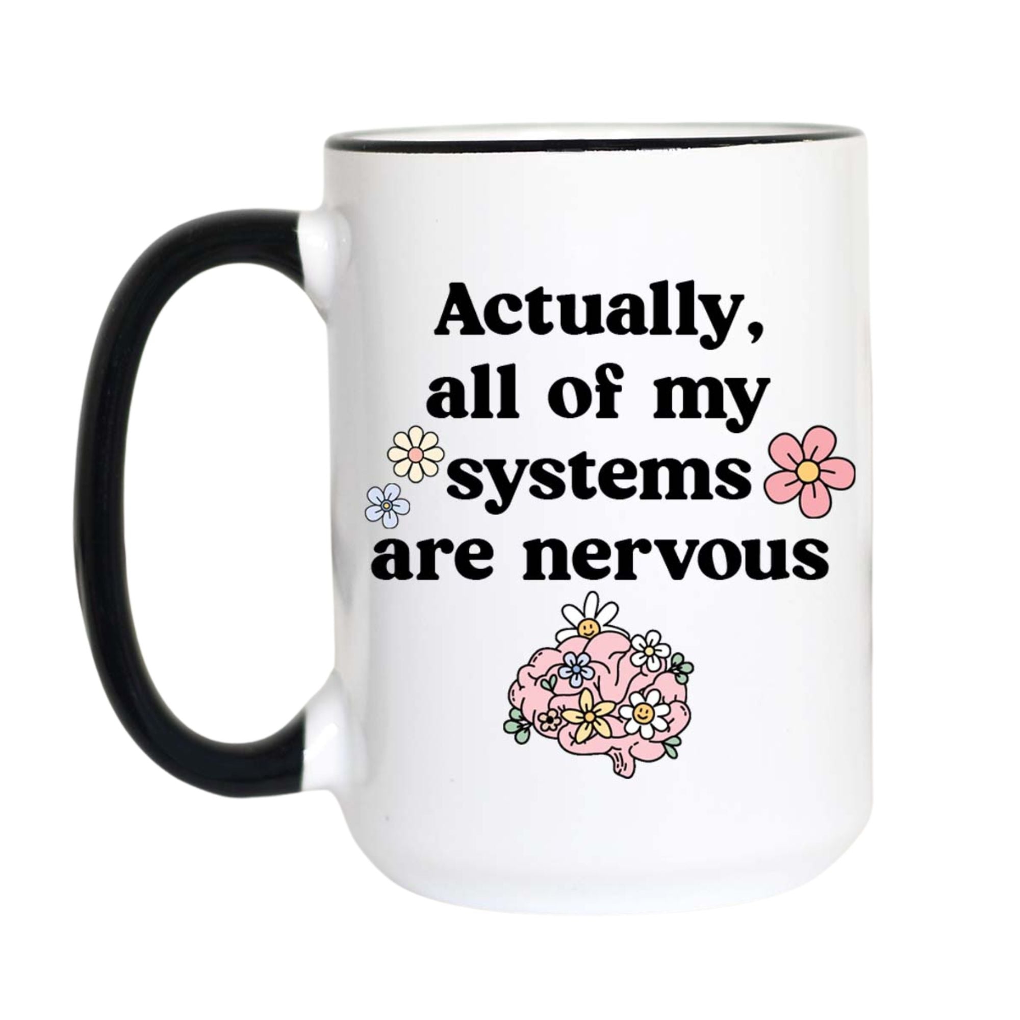 All My Systems Are Nervous Mug