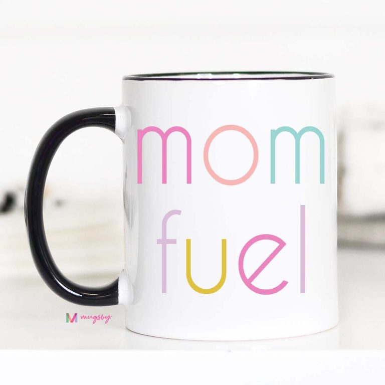 Mom Fuel Coffee Mug – Funny Coffee Mug