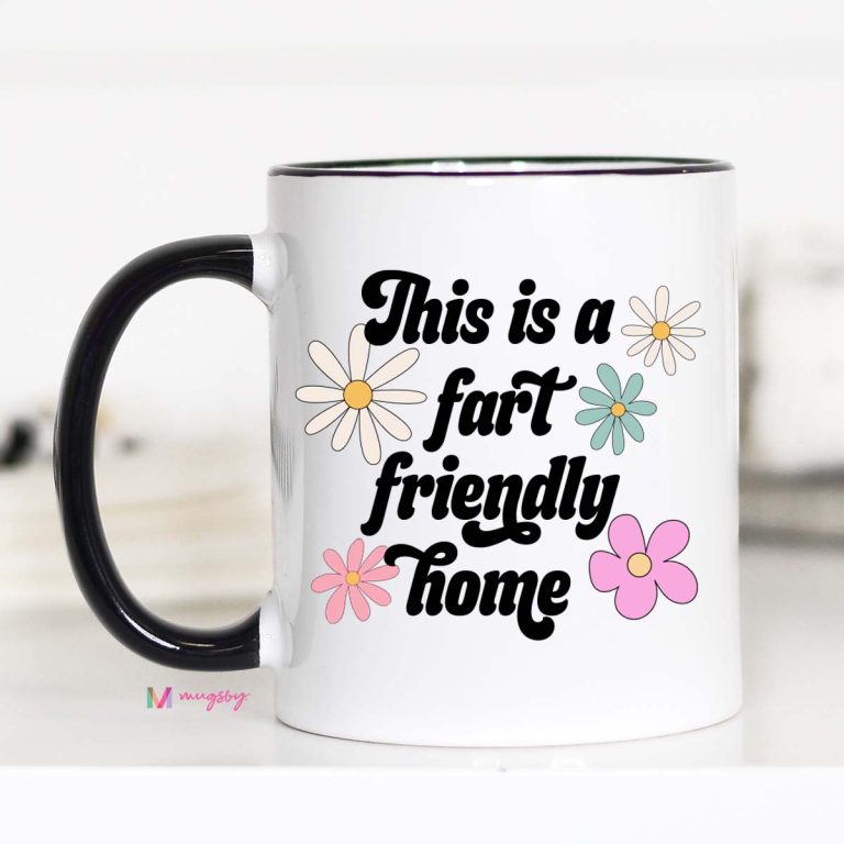 This is a Fart Friendly Home Funny Coffee Mug – Funny Coffee Mug