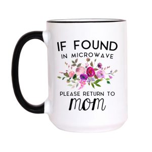 If Found in Microwave Return to Mom