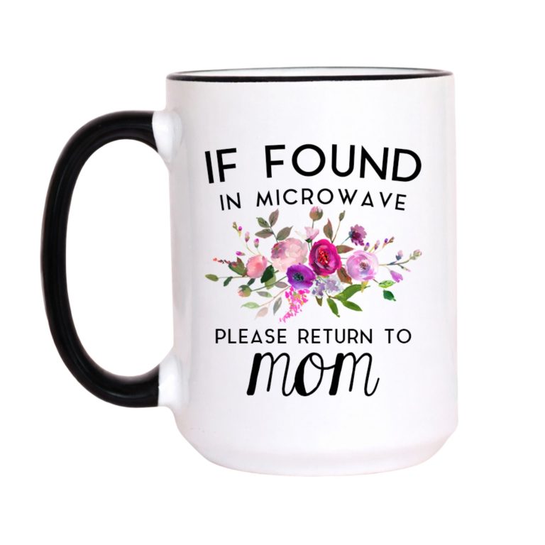 If Found in Microwave Return to Mom
