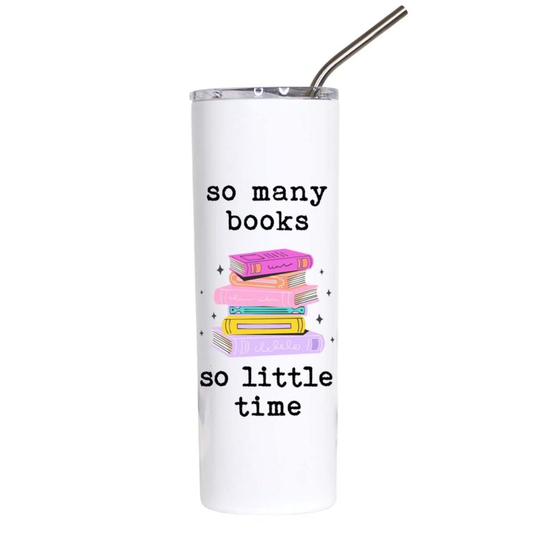 So Many Books So Little Time Book Lover Tumbler