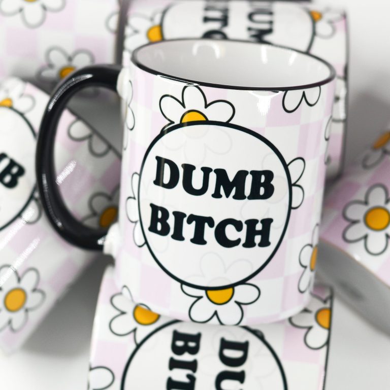 Dumb Bitch Funny Ceramic Mug
