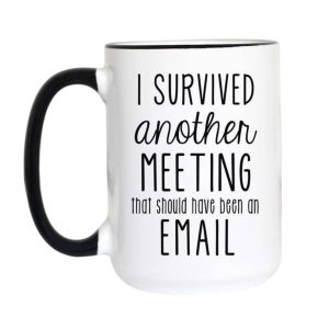 I Survived Another Meeting Funny Office Coffee Mug