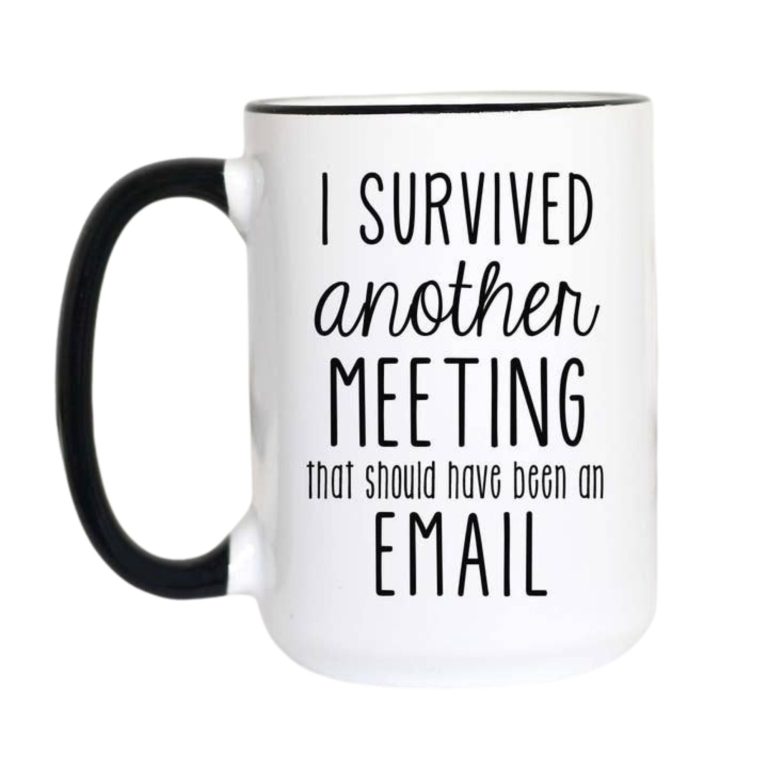 I Survived Another Meeting Funny Office Coffee Mug