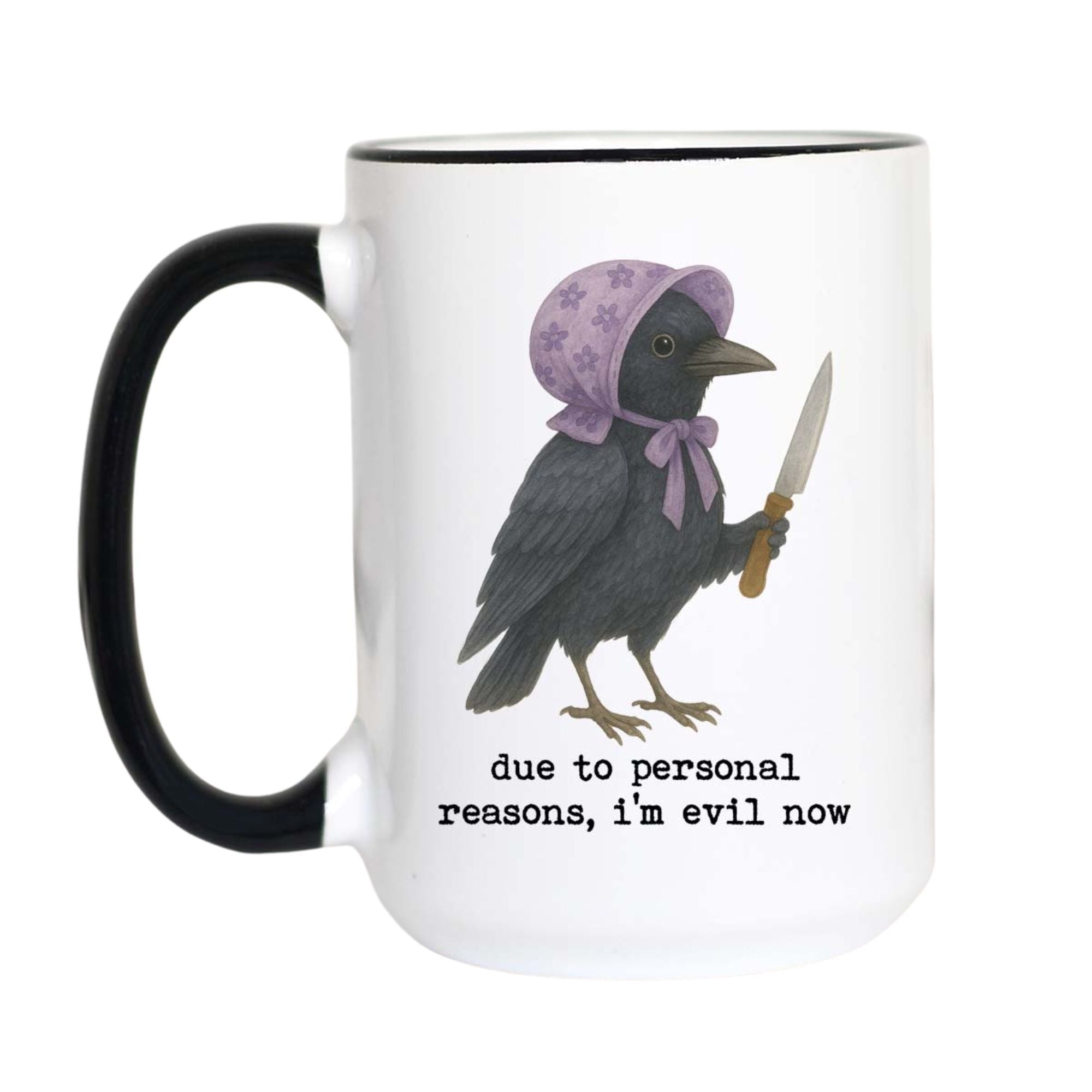 Due to Personal Reasons I'm Evil Now Funny Crow Coffee Mug