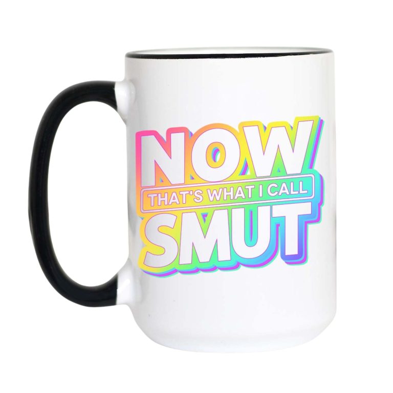 Now That's What I Call Smut Funny Romance Reader Coffee Mug