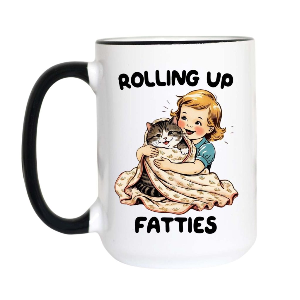 Rolling Up Fatties Mug – Funny Cat Coffee Cup