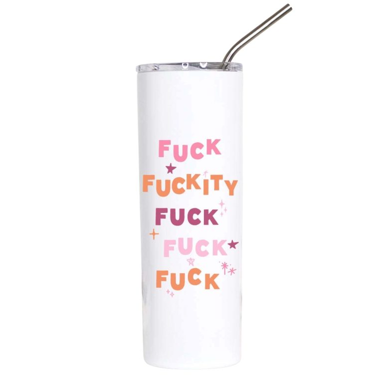 Fuck Fuckity Fuck Funny Adult Humor Tumbler