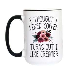 I Thought I Liked Coffee Mug