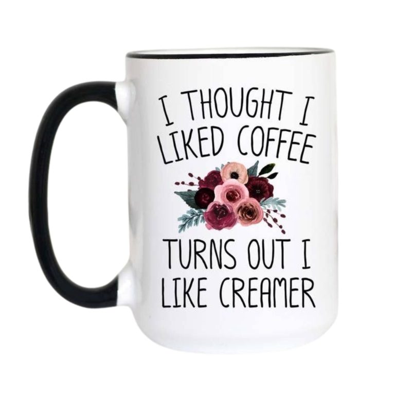 I Thought I Liked Coffee Mug