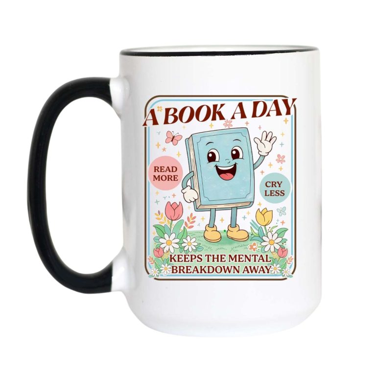 A Book a Day Keeps the Mental Breakdown Away Funny Reader Mug