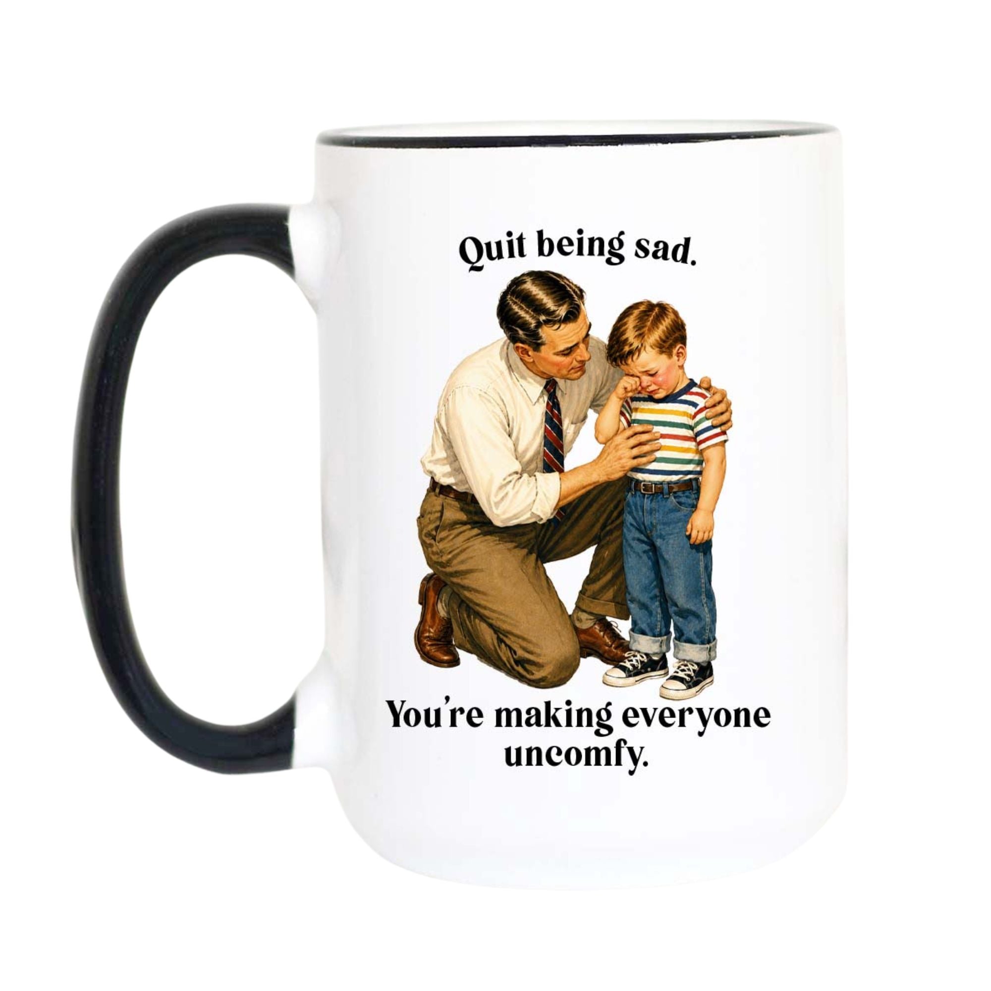 Quit Being Sad Mug