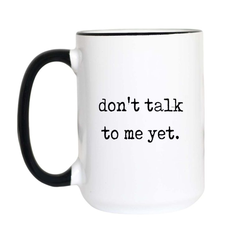 Don't Talk to Me Yet