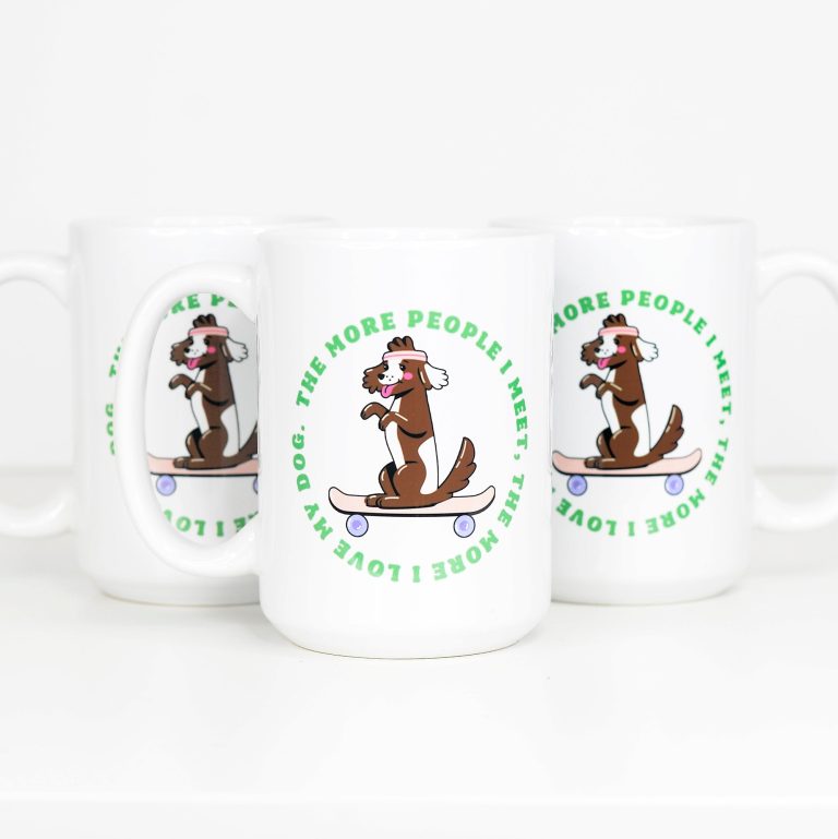 The More People I Meet DOG Coffee Mug – Funny Coffee Mug